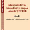 Copertă produs Relații și interferențe rom&acirc;no-franceze &icirc;n epoca Luminilor (1769-1834). Studii - gallery small 
