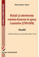 Imagine produs Relații și interferențe rom&acirc;no-franceze &icirc;n epoca Luminilor (1769-1834). Studii