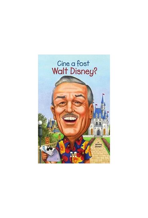 Copertă produs Cine a fost Walt Disney?