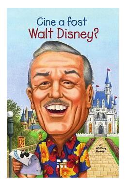 Copertă produs Cine a fost Walt Disney?