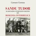 Copertă produs Sandu Tudor și asociațiile studențești creștine din Rom&acirc;nia interbelică - gallery small 