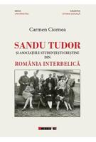 Imagine produs Sandu Tudor și asociațiile studențești creștine din Rom&acirc;nia interbelică
