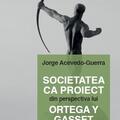 Copertă produs Societatea ca proiect din perspectiva lui Ortega Y Gasset - gallery small 