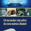Copertă produs Cele mai murdare crime politice din istoria modernă a României - gallery small 