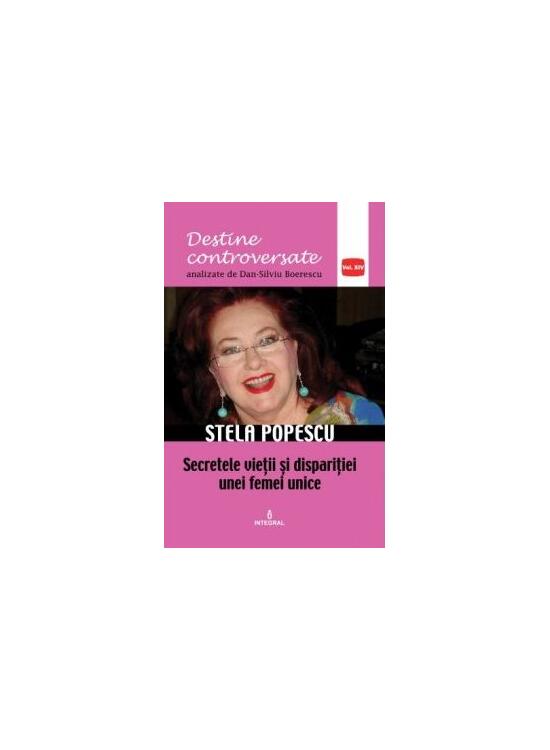 Copertă produs Stela Popescu. Secretele vieții și dispariției unei femei unice - gallery big 1