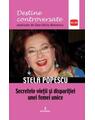 Copertă produs Stela Popescu. Secretele vieții și dispariției unei femei unice - thumb 1