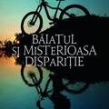 Copertă produs Băiatul și misterioasa dispariție - gallery small 