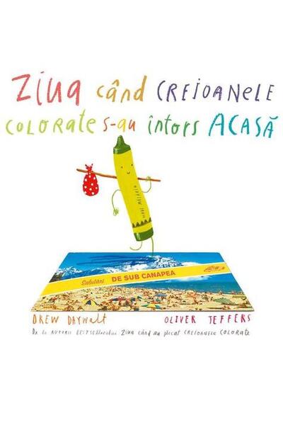 Ziua c&acirc;nd creioanele colorate s-au &icirc;ntors acasă