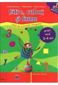 Copertă produs Forme, culori și cifre. Caiet de activități integrate. Grupa mica 3-4 ani
