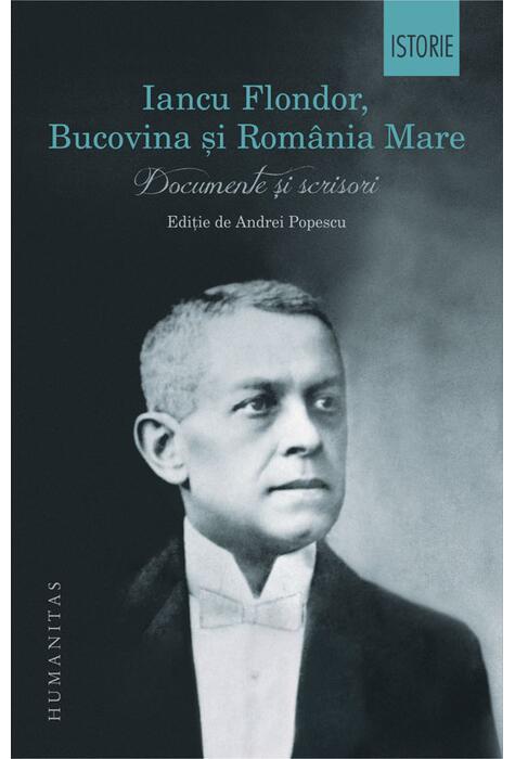 Copertă produs Iancu Flondor, Bucovina și Rom&acirc;nia Mare