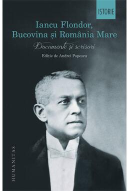 Copertă produs Iancu Flondor, Bucovina și Rom&acirc;nia Mare