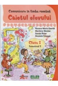 Copertă produs Comunicare în limba romana. Clasa I Semestrul I. Caietul elevului