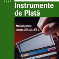 Copertă produs Instrumente de plată. Manual pentru clasele a XI-a și a XII-a - gallery small 