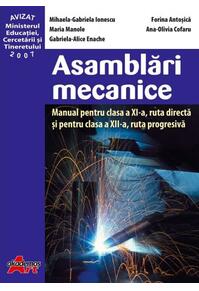 Copertă produs Asamblări mecanice. Manual pentru clasa a XI-a, rută directă și pentru clasa a XII-a, rută progresivă