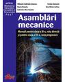 Copertă produs Asamblări mecanice. Manual pentru clasa a XI-a, rută directă și pentru clasa a XII-a, rută progresivă - thumb 1