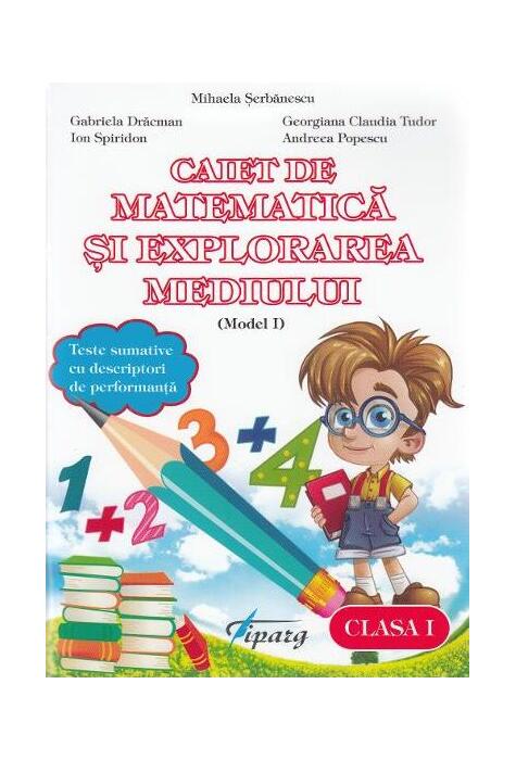 Copertă produs Caiet de matematică și explorarea mediului. Clasa I (model I)