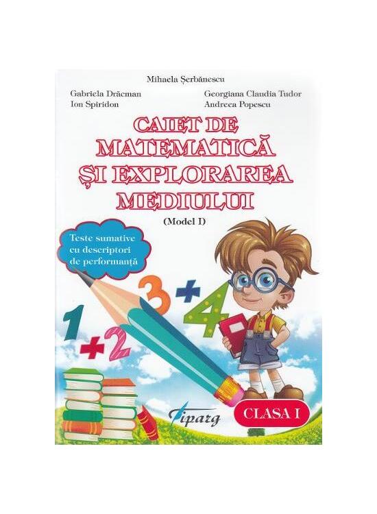 Copertă produs Caiet de matematică și explorarea mediului. Clasa I (model I) - gallery big 1