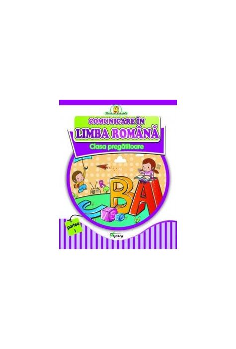 Copertă produs Comunicare &icirc;n limba rom&acirc;nă. Clasa pregătitoare partea I