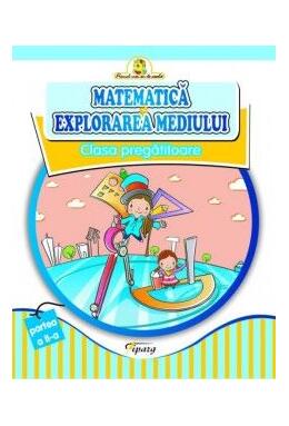 Copertă produs Matematică și explorarea mediului. Clasa pregătitoare (Partea II)