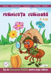 Copertă produs Furnicuța curioasă. Fișe de cunoașterea mediului (4-5 ani)