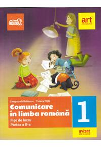 Copertă produs Comunicare &icirc;n limba rom&acirc;nă. Fișe de lucru pentru Clasa I, Partea a II-a