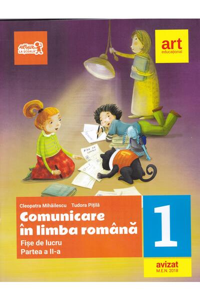 Comunicare &icirc;n limba rom&acirc;nă. Fișe de lucru pentru Clasa I, Partea a II-a
