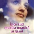 Copertă produs &Icirc;ncă aud muzica noastră &icirc;n g&acirc;nd - gallery small 