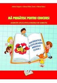Copertă produs Matematică și explorarea mediului. Mă pregatesc pentru concurs ! Clasa I