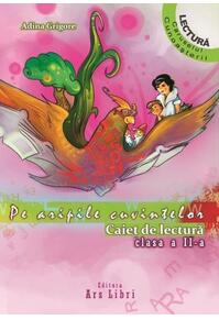 Copertă produs Pe aripile cuvintelor. Caiet de lectura Clasa a II-a