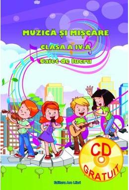 Copertă produs Muzică şi mişcare. Caiet de lucru. Clasa a IV-a