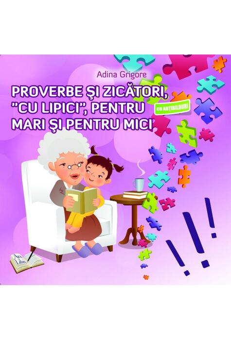 Copertă produs Proverbe și zicători, cu “Lipici", pentru mari și pentru mici