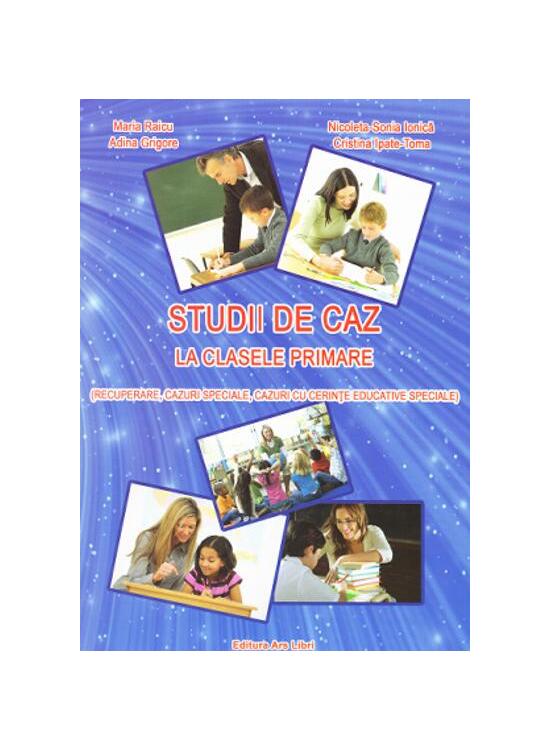 Copertă produs Studii de caz la clasele primare (recuperare, cazuri speciale, cazuri cu cerinte educative speciale) - gallery big 1