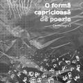 Copertă produs O formă capricioasă de poezie - gallery small 