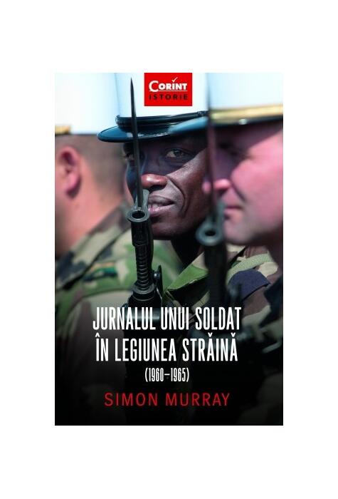 Copertă produs Jurnalul unui soldat &icirc;n Legiunea Străină (1960-1965)