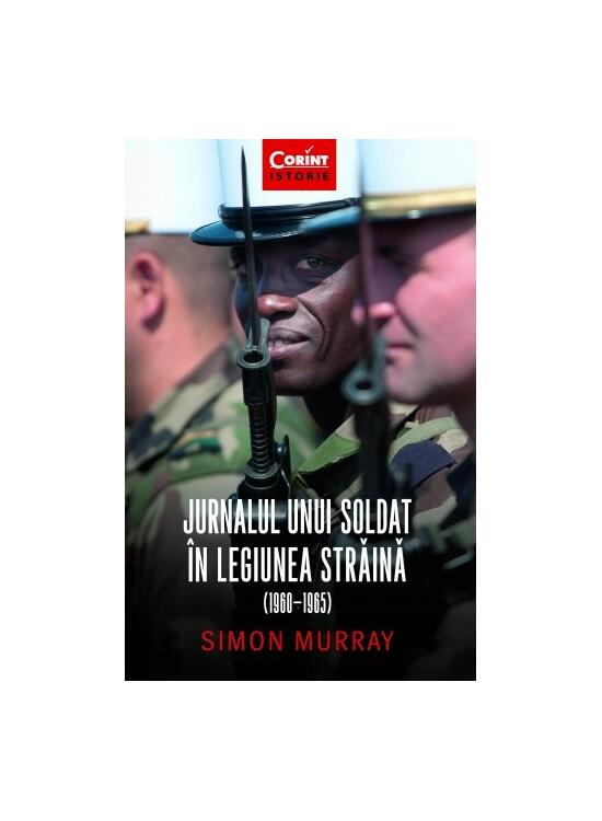 Copertă produs Jurnalul unui soldat &icirc;n Legiunea Străină (1960-1965) - gallery big 1