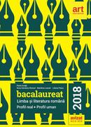 Limba și literatura rom&acirc;nă. Bacalaureat 2018. Profil Real. Profil Uman