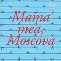 Copertă produs Mama mea, Moscova - gallery small 