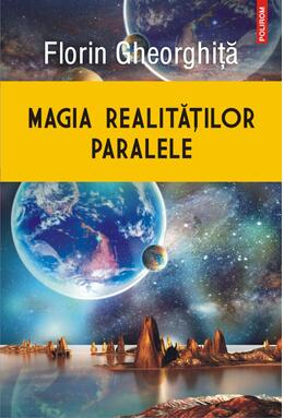 Copertă produs Magia realităţilor paralele