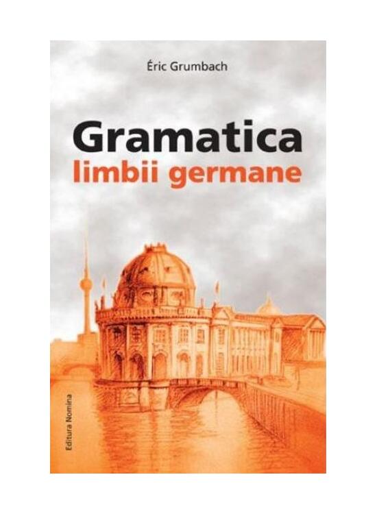 Copertă produs Gramatica Limbii Germane (&icirc;ncepător-mediu) - gallery big 1