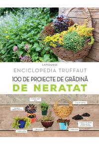 Copertă produs 100 de proiecte de grădină de neratat