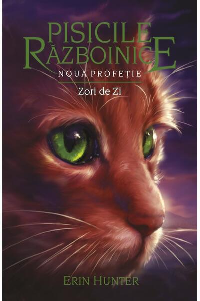 Pisicile războinice. Noua profeție. Zori de zi (Vol. 9)