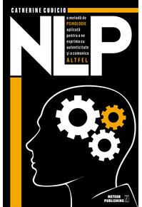 Copertă produs NLP - o metodă de psihologie aplicată pentru a ne exprima cu autenticitate şi a comunica altfel