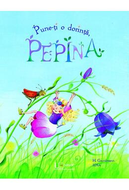 Copertă produs Pune-ți o dorință, Pepina!