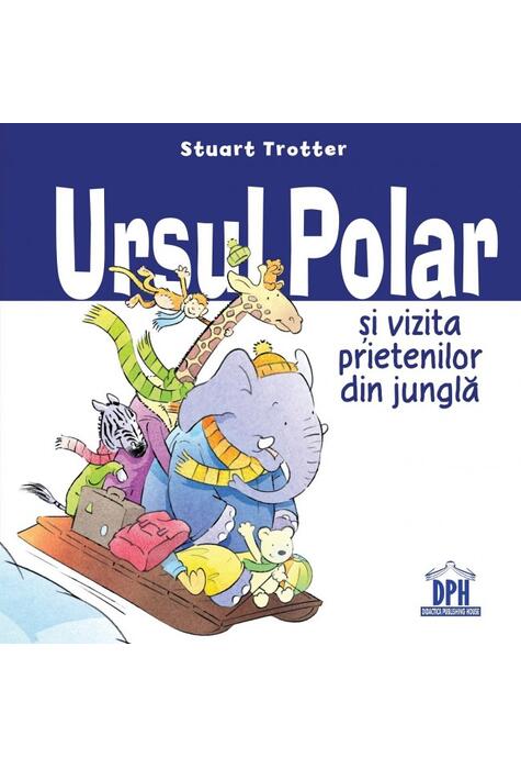 Copertă produs Ursul polar și vizita prietenilor din junglă