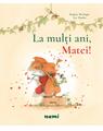 Copertă produs La mulți ani, Matei! - thumb 1