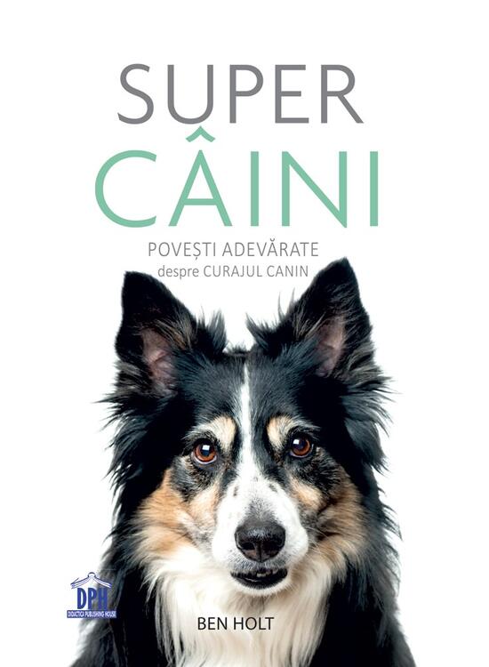 Copertă produs Super c&acirc;ini. Povești adevărate despre curajul canin - gallery big 1