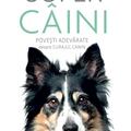 Copertă produs Super c&acirc;ini. Povești adevărate despre curajul canin - gallery small 