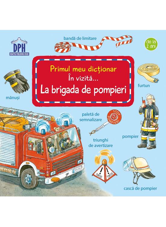Copertă produs &Icirc;n vizită la Brigada de Pompieri - gallery big 1