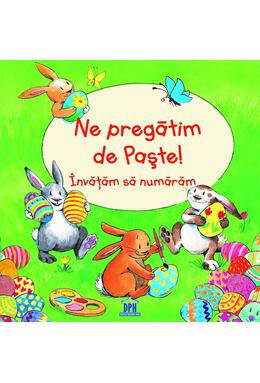 Copertă produs Ne pregătim de Paște! &Icirc;nvățăm să numărăm