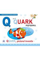 Q de la Quark, Peștișorul (ed. cartonată)